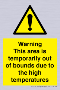 Warning This area is temporarily out of bounds due to the high temperatures
